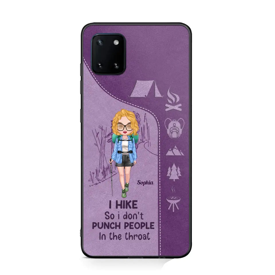 Personalized Hiking Girl I Hike So I Don't Punch People In The Throat Phonecase Printed HN23217