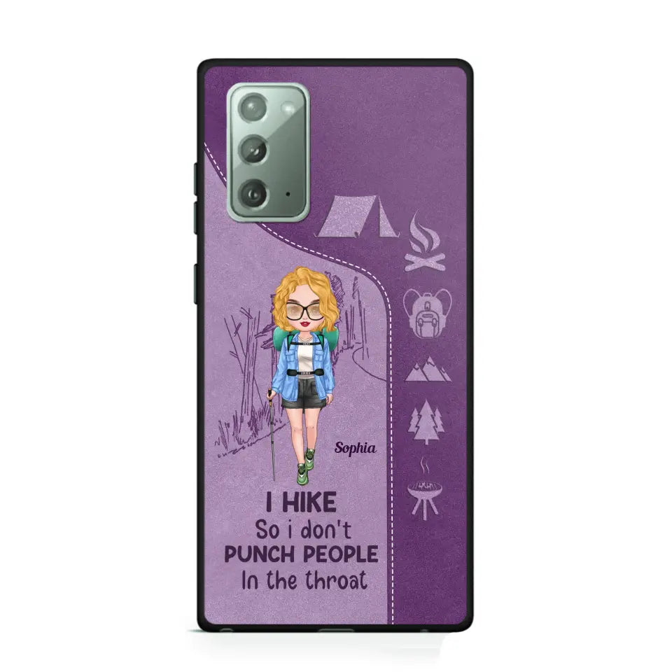 Personalized Hiking Girl I Hike So I Don't Punch People In The Throat Phonecase Printed HN23217