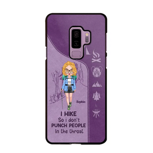 Personalized Hiking Girl I Hike So I Don't Punch People In The Throat Phonecase Printed HN23217