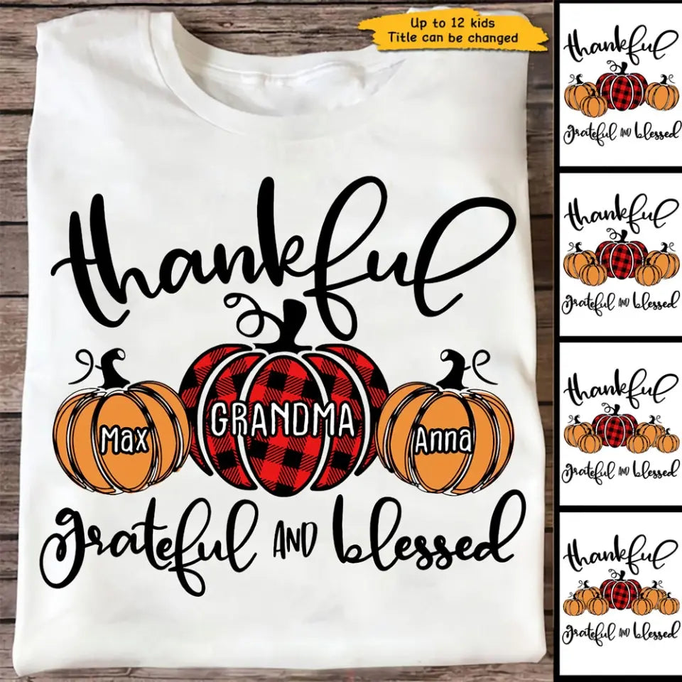 Personalized Grandma Thankful Grateful And Blessed Gift T-shirt Printed QTHN23323