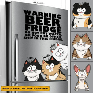 Personalized Warning Beer Fridge Do Not Put Water Or Food Or Other Shit In This Fridge Cat Lovers Gift Fridge Decal Printed KVH23331