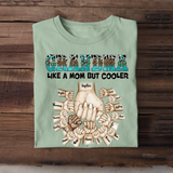 Personalized Grandma Like A Mom But Cooler Hands with Kid Names Tshirt VQ23377