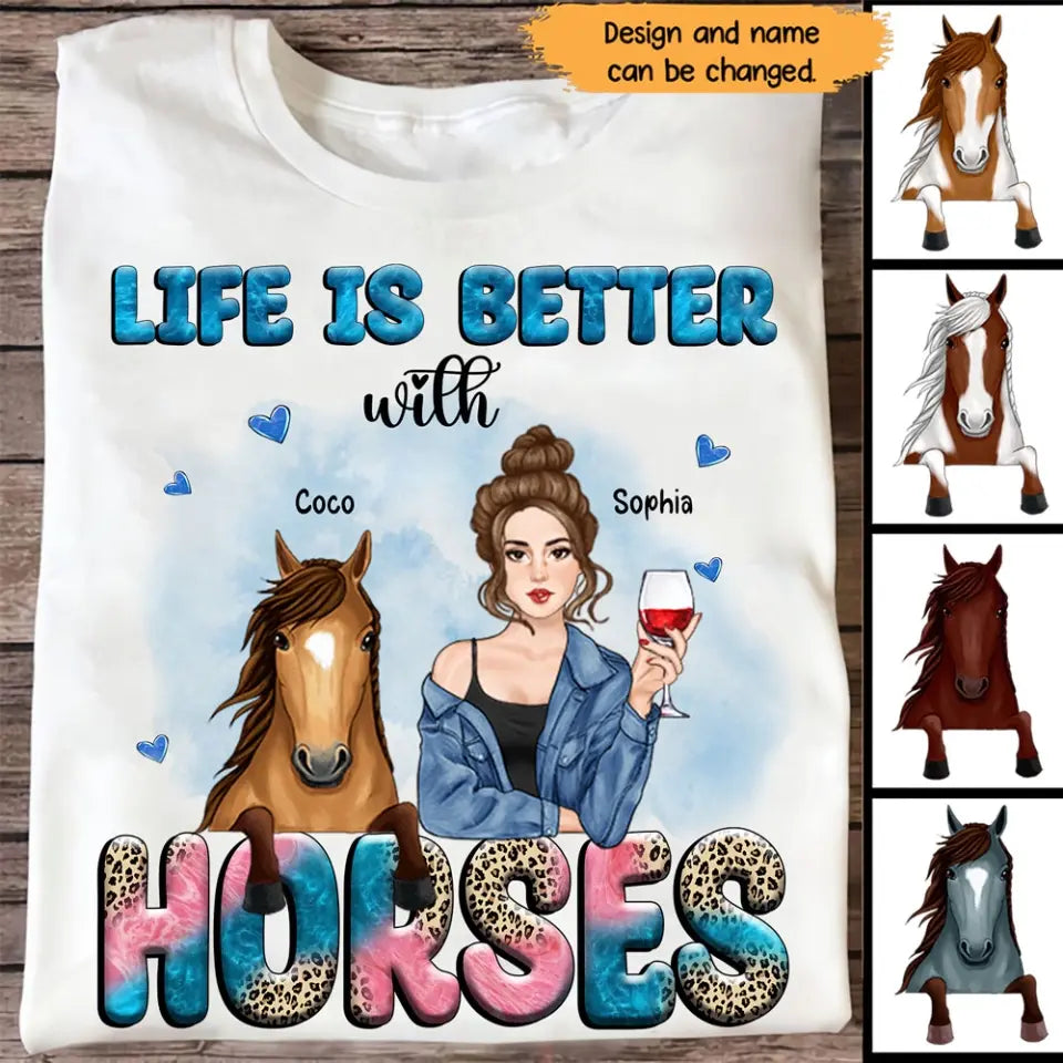 Personalized Life Is better With Horses Horse Girl Tshirt 2D Printed HN23350