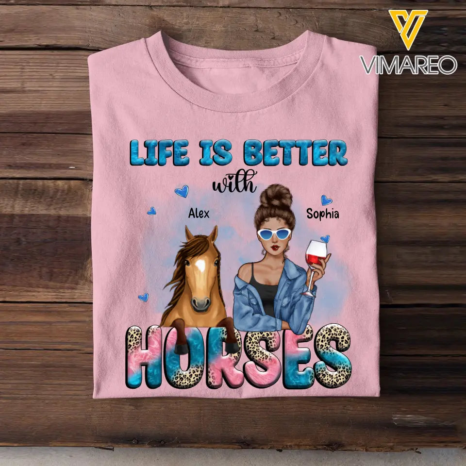 Personalized Life Is better With Horses Horse Girl Tshirt 2D Printed HN23350