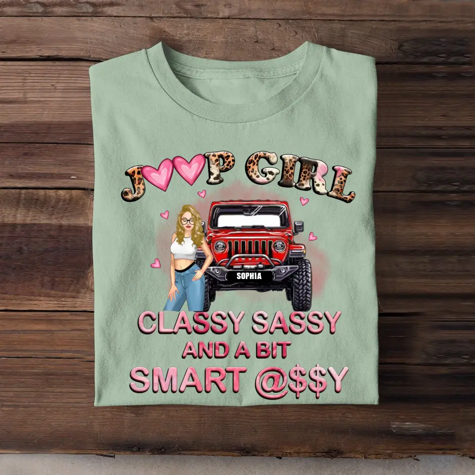 Personalized Jeep Girl Classy Sassy And A Bit Smart Assy T-shirt Printed HN23422