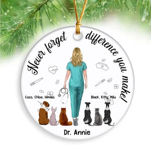 Personalized Never Forget Difference You Make Nurse & Pets Dog Lovers Cat Lovers Gift Xmas Gift Acrylic or Ceramic Ornament Printed PTN23489