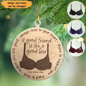 Personalized A Good Friend Is Like A Good Bra Wooden Ornament Printed HTHHN23588