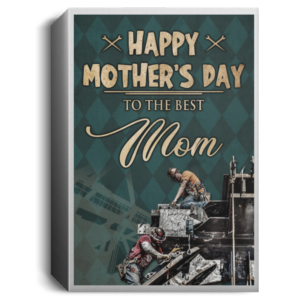 Happy Mother's Day - Ironworker Canvas APR-DT09